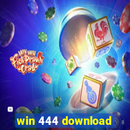 win 444 download